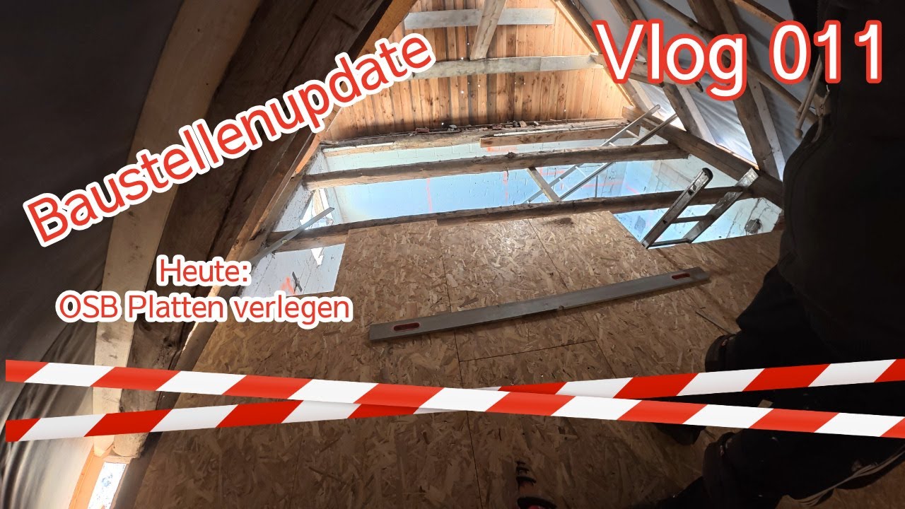 Vlog 011 OSB Platten verlegen