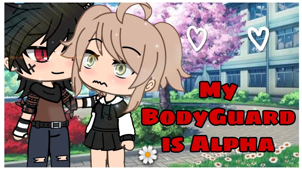 My BodyGuard Is Alpha | Gacha Life Mini Movie