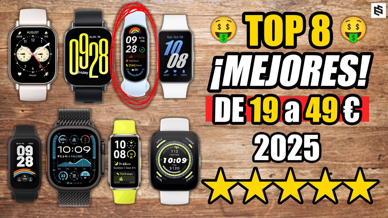 ✅Los 8 MEJORES SMARTWATCH CALIDAD PRECIO 2025 | De 19€ a 49€
