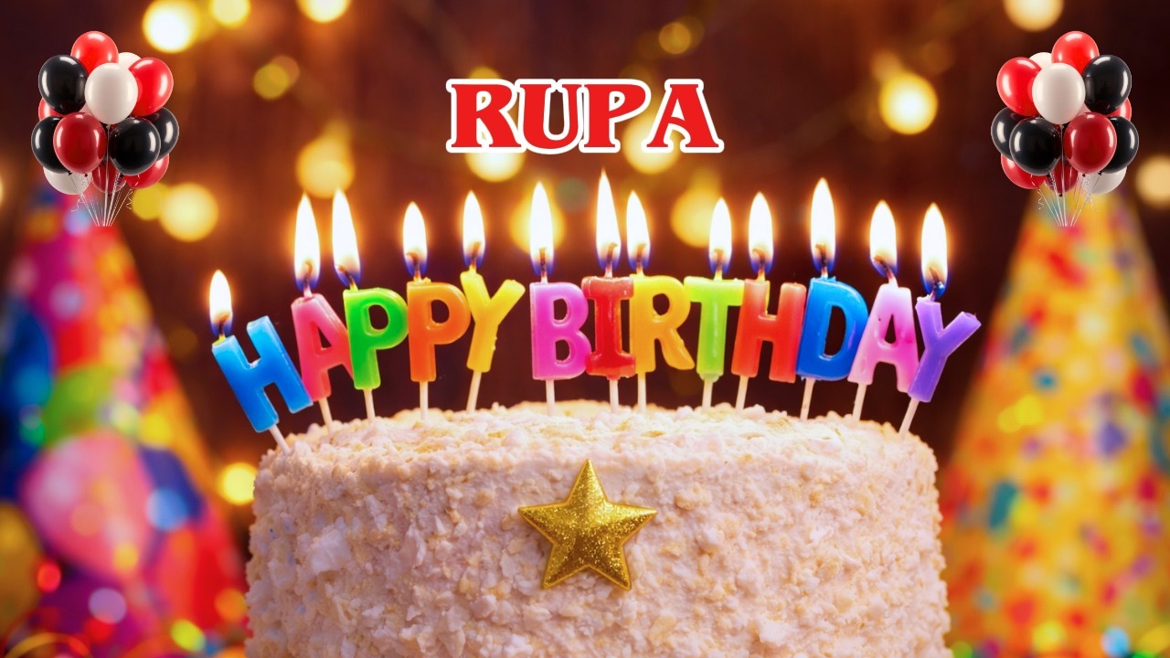RUPA Happy Birthday To You 🎉 | Birthday Wishes, Song & Gift
