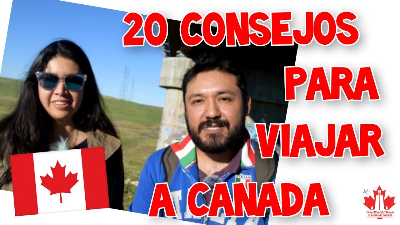 Prepárate para VIAJAR a CANADÁ. Documentos, qué empacar, cómo traer el dinero y más tips y consejos!