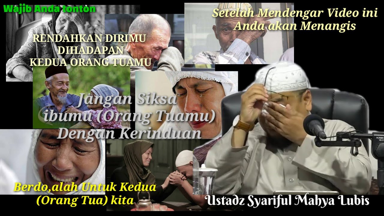 JANGAN ENGKAU SIKSA ORANG TUAMU DENGAN KERINDUAN