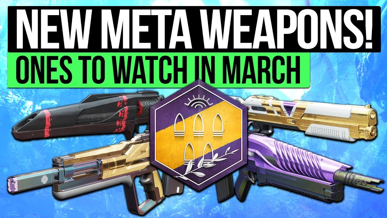 Destiny 2 | THE NEW META WEAPONS! - Top Weapons to Watch in The March 27th Update!