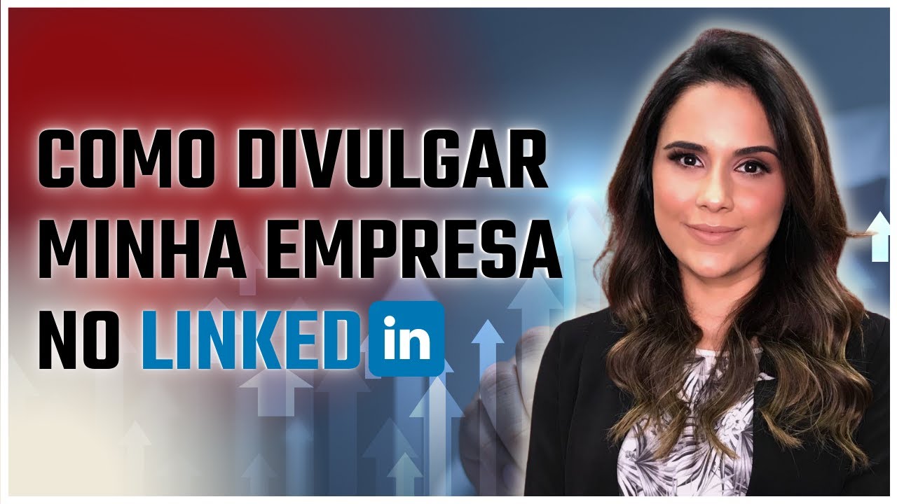 Como Divulgar minha Empresa no LinkedIn