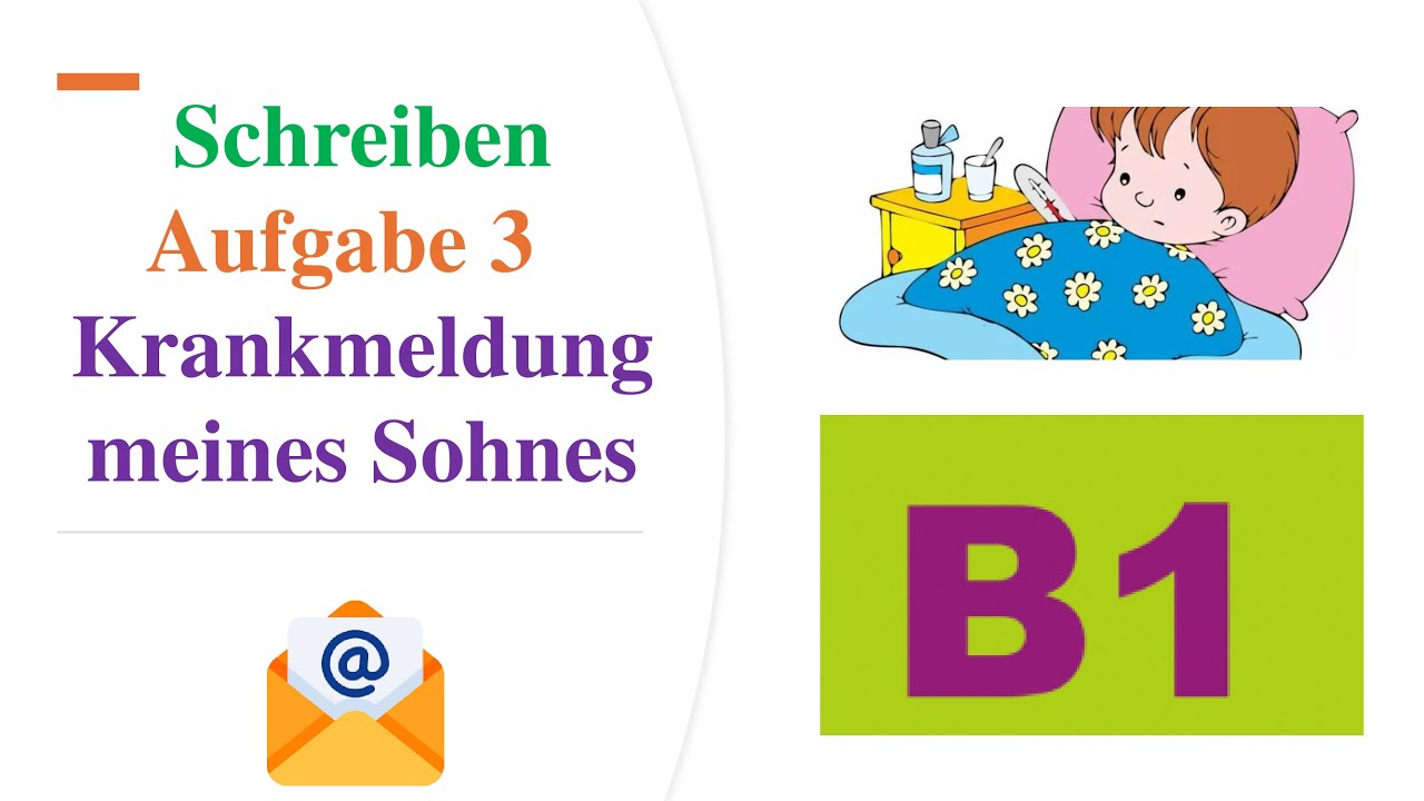 Goethe B1 || Schreiben Aufgabe 3 || Как написать formelle E-Mail на тему: „Krankmeldung“