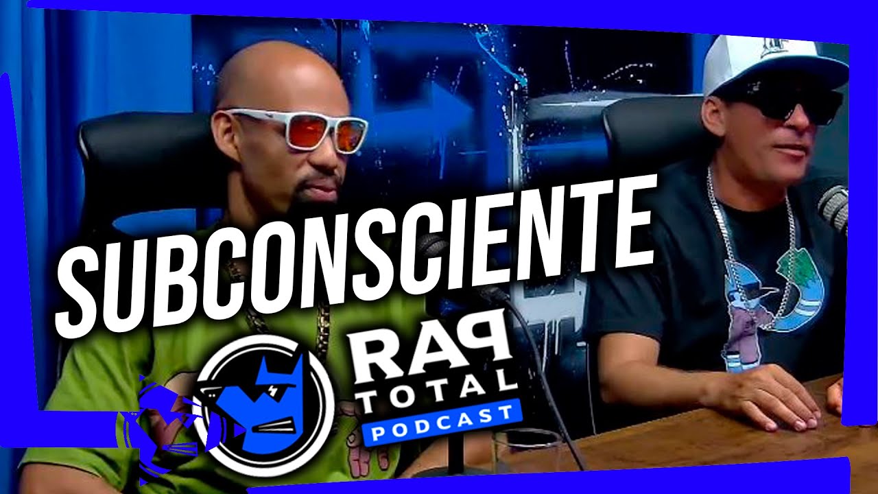 Subconsciente Rappers - Rap Total Podcast #020