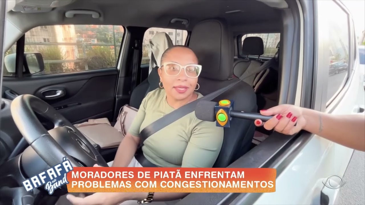 MORADORES DE PIATÃ ENFRENTAM PROBLEMAS COM CONGESTIONAMENTOS | BAFAFÁ NA BAND