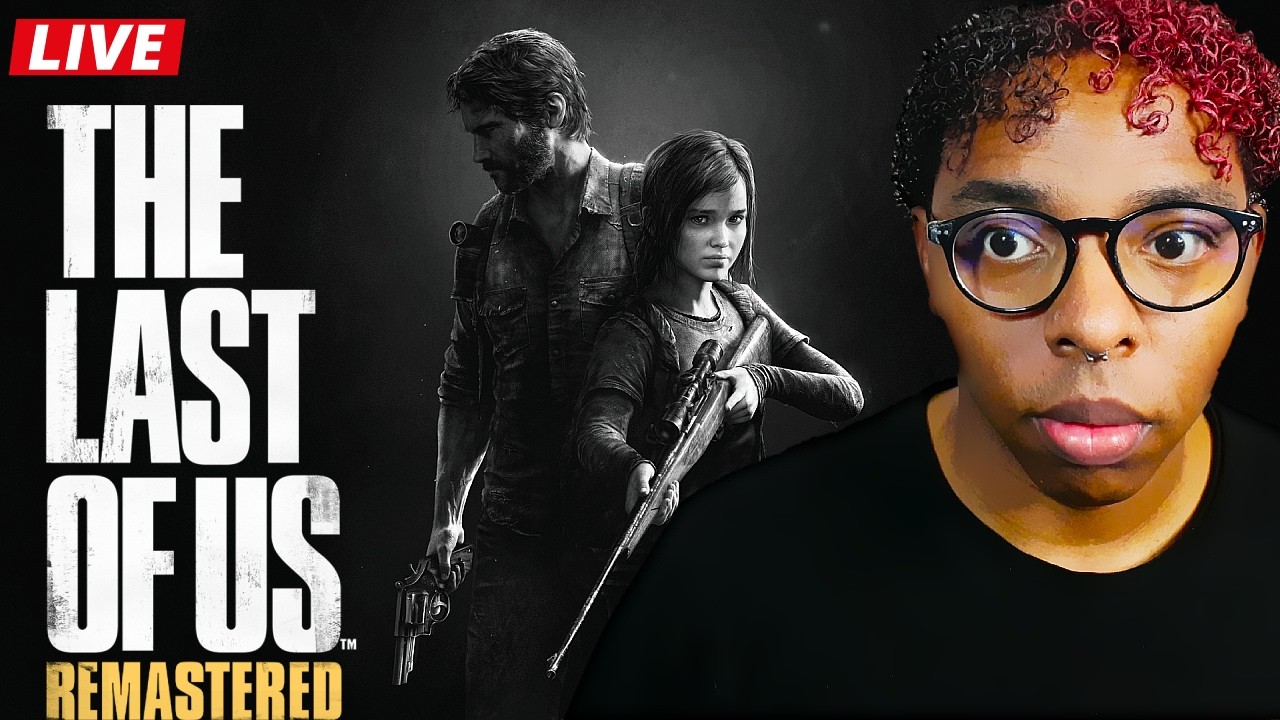 🔴LIVE | THE LAST OF US · First Playthrough (PS5 & PS4