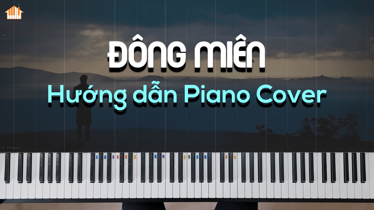 ĐÔNG MIÊN - HƯỚNG DẪN PIANO COVER - FREE SHEET - TỰ HỌC PIANO | PIANO TUTORIAL
