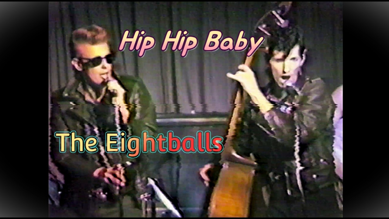 Hip Hip Baby - The Eightballs, live at the Underground RR