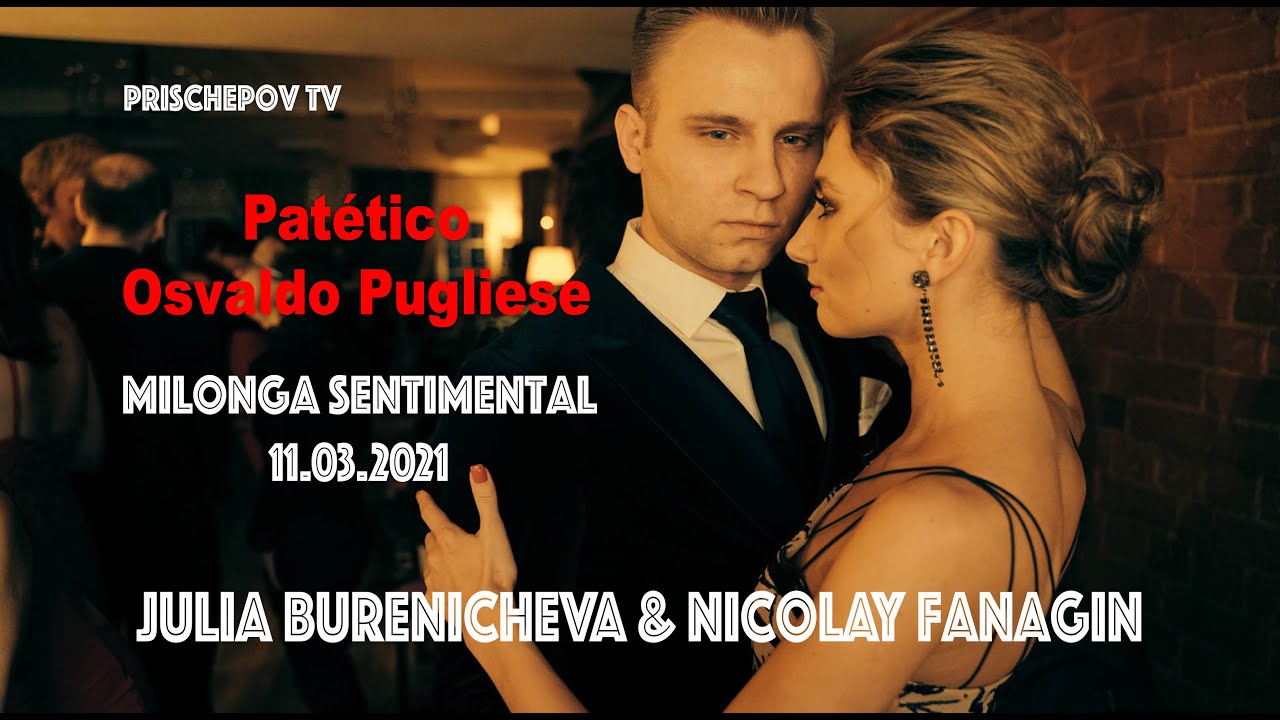 Julia Burenicheva & Nicolay Fanagin, 2-4, Milonga Sentimental 11.03.2021, Pat&eacute;tico, Osvaldo Pugliese