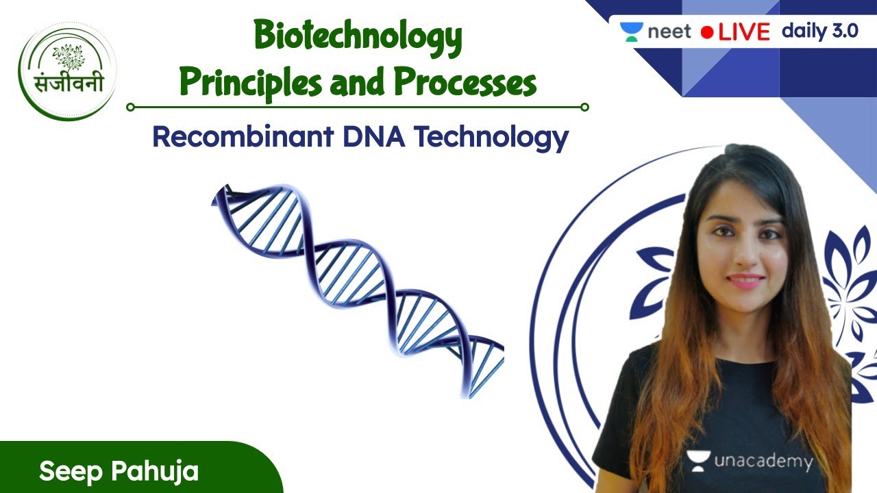 Recombinant DNA Technology | Biotechnology | L1 | NEET 2022/23 | Seep Pahuja