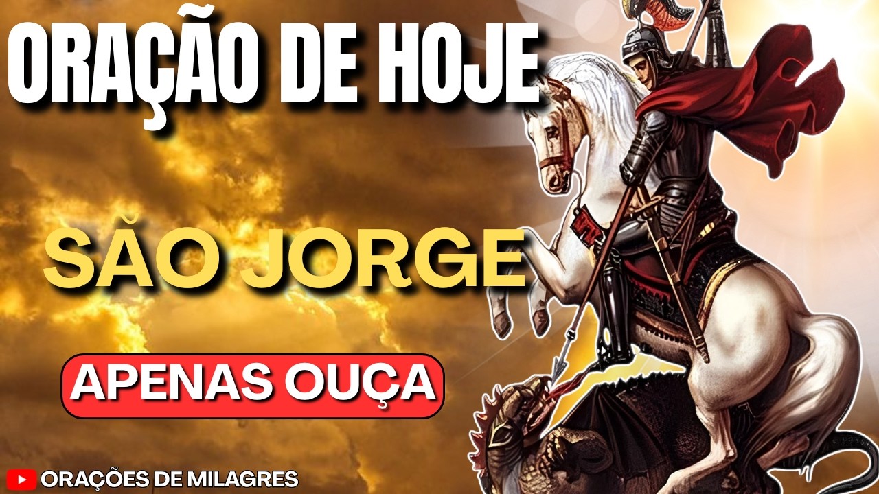 SÃO JORGE: A ORAÇÃO QUE QUEBRA AS TRAMAS E ATIVA O SEU MILAGRE