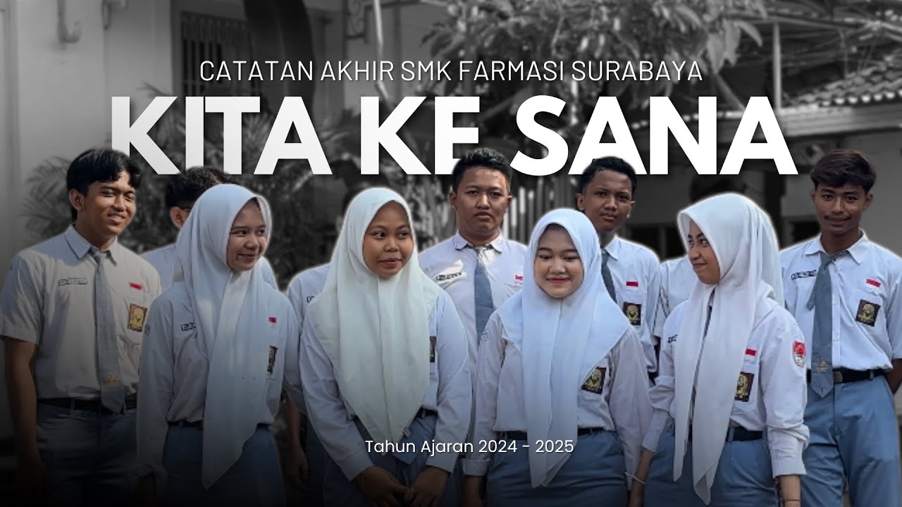 CATATAN AKHIR SMK FARMASI SURABAYA 2025 | KITA KE SANA
