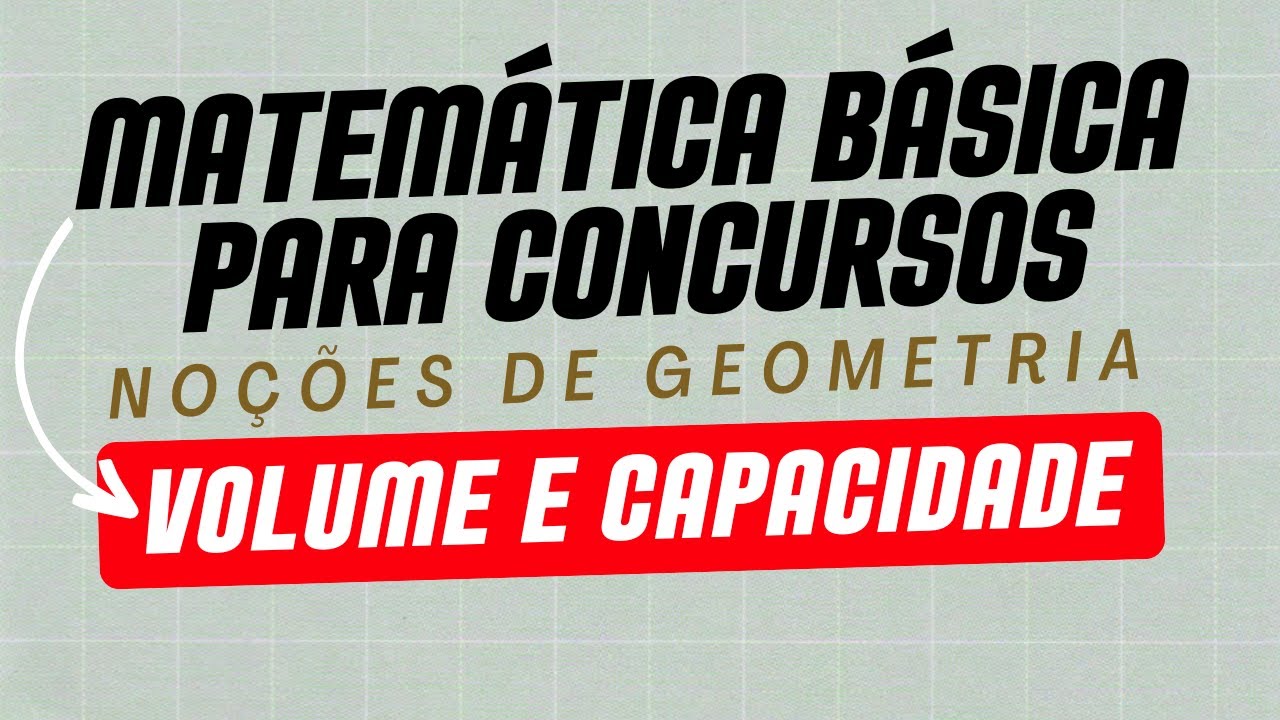 NOÇÕES DE GEOMETRIA - VOLUME E CAPACIDADE - QUESTÕES RESPONDIDAS
