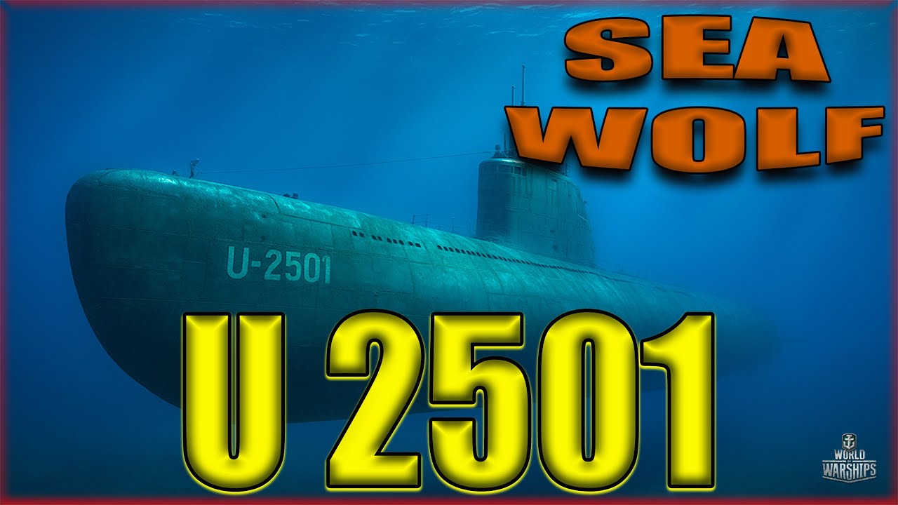 U-2501 SEA WOLF – Submarine Strikes from the Depths! | World of Warships