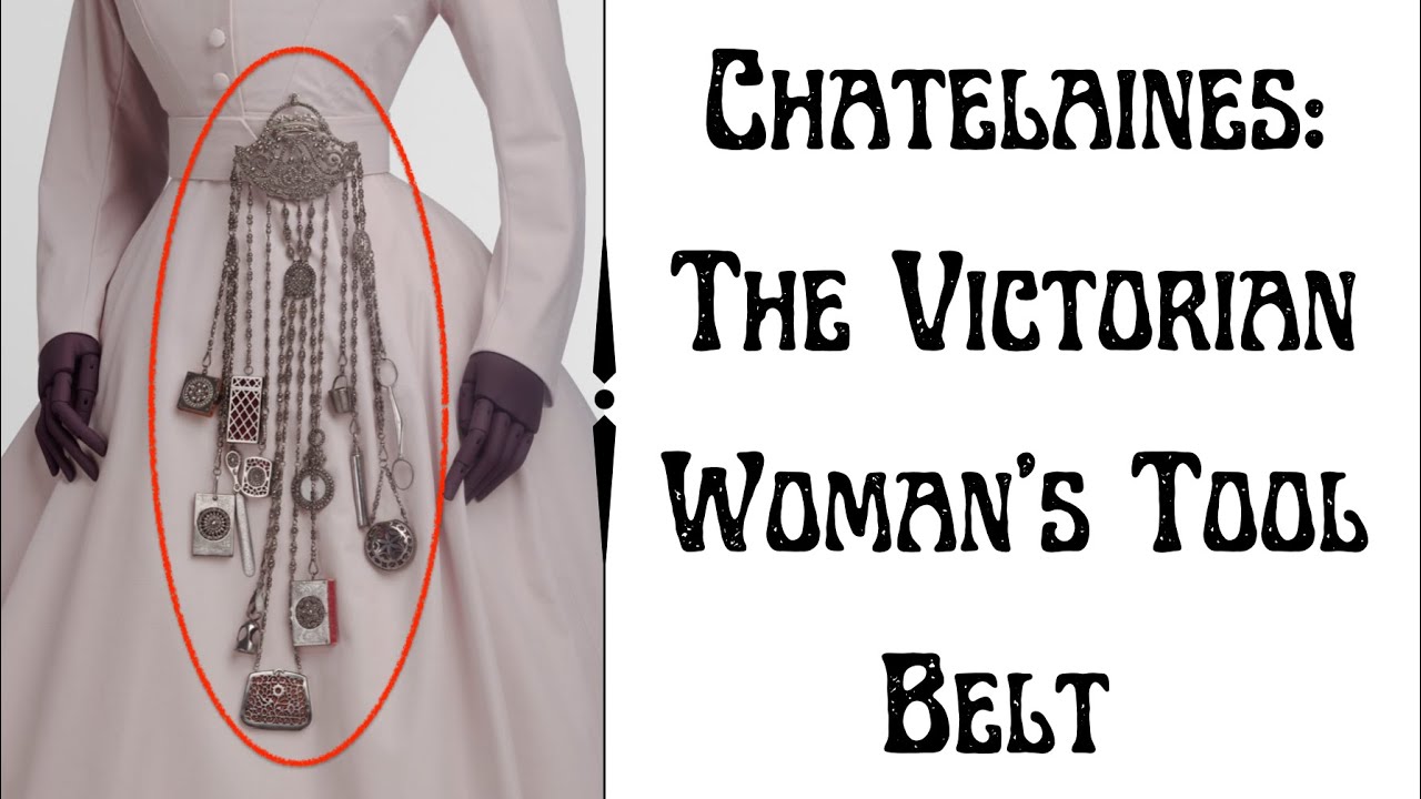Chatelaines: The Forgotten Victorian Tool Belt