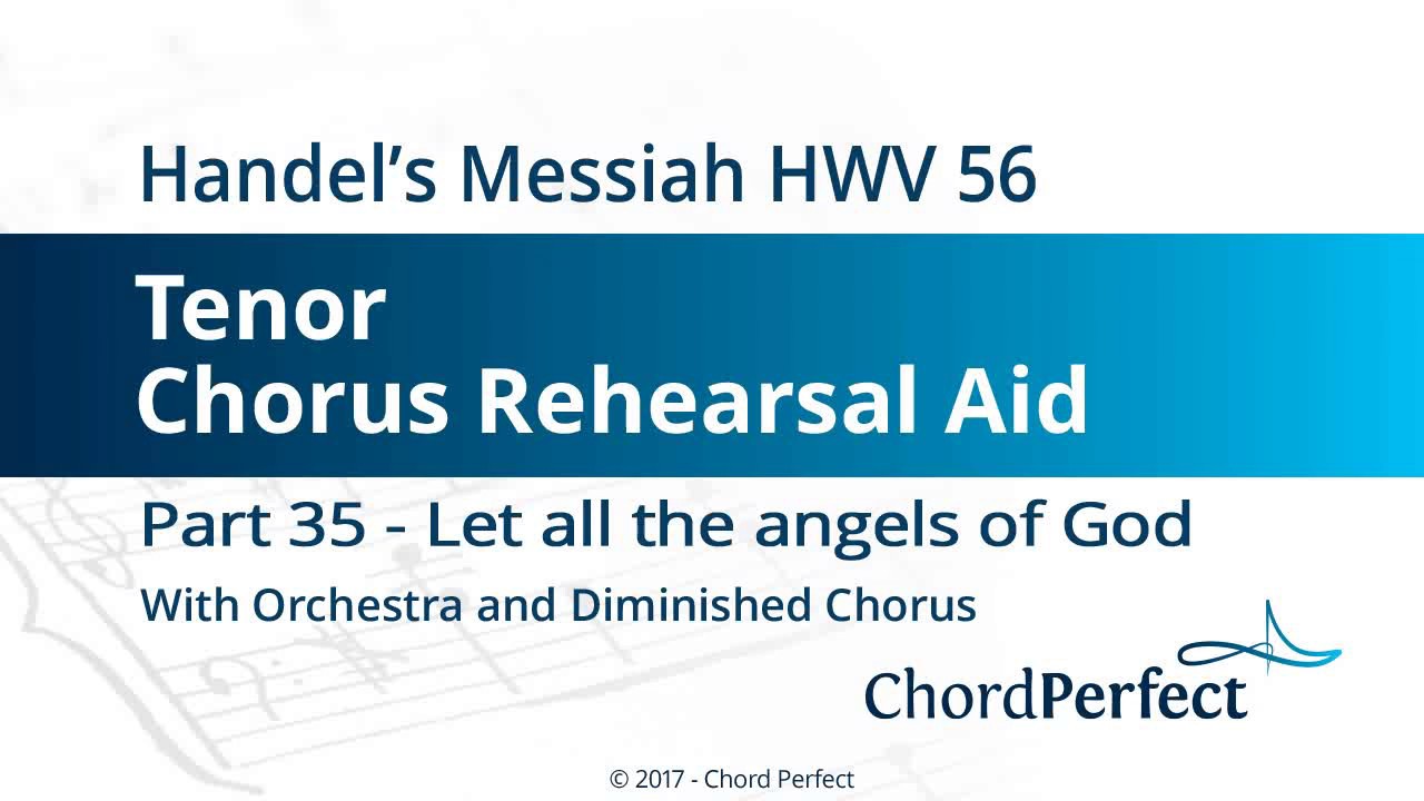 Handel's Messiah Part 35 - Let all the angels of God - Tenor Chorus Rehearsal Aid