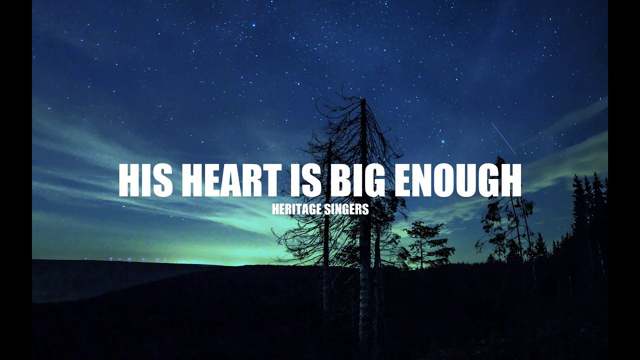 His Heart is Big Enough - Heritage Singers | Performance Track | Accompaniment | Karaoke