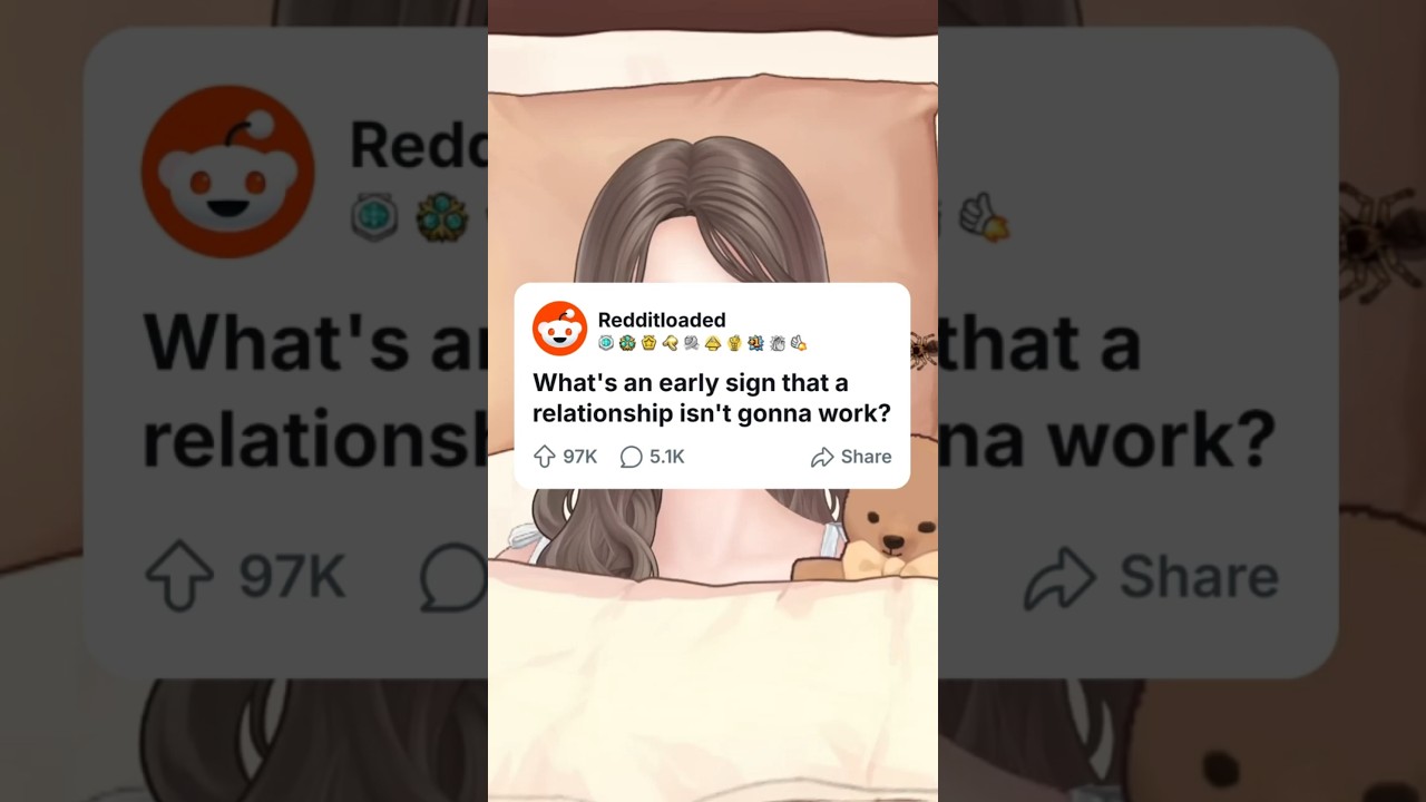 What's an early sign that a relationship isn't gonna work? 