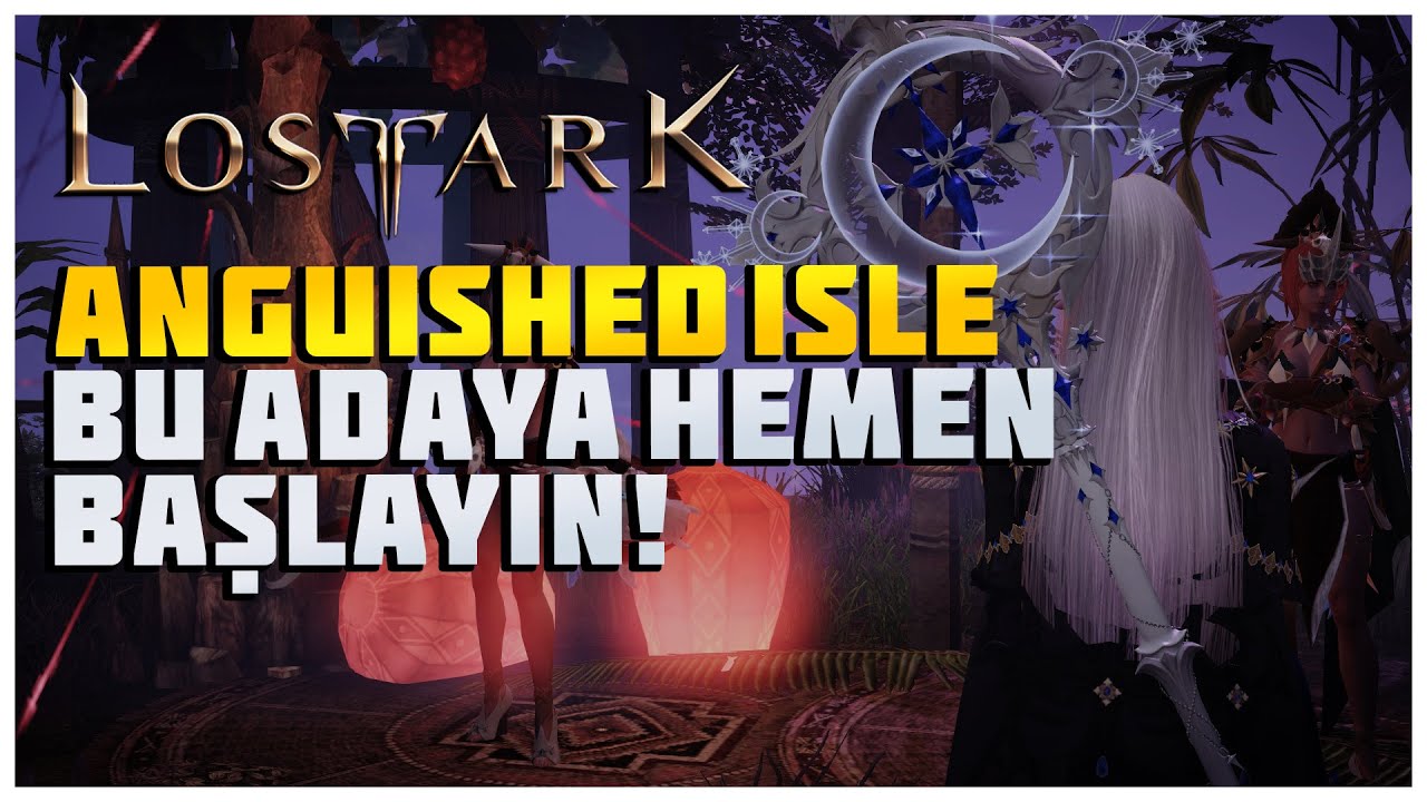 Lost Ark - Anguished Isle Rehberi