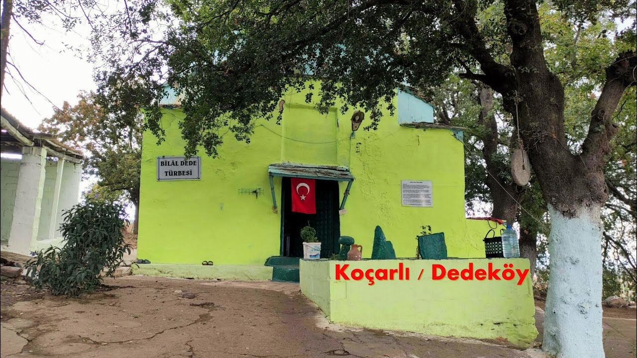 Bilal Dede Türbesi - Dedeköy | Çobanlıktan Evliyalığa götüren kerametleri