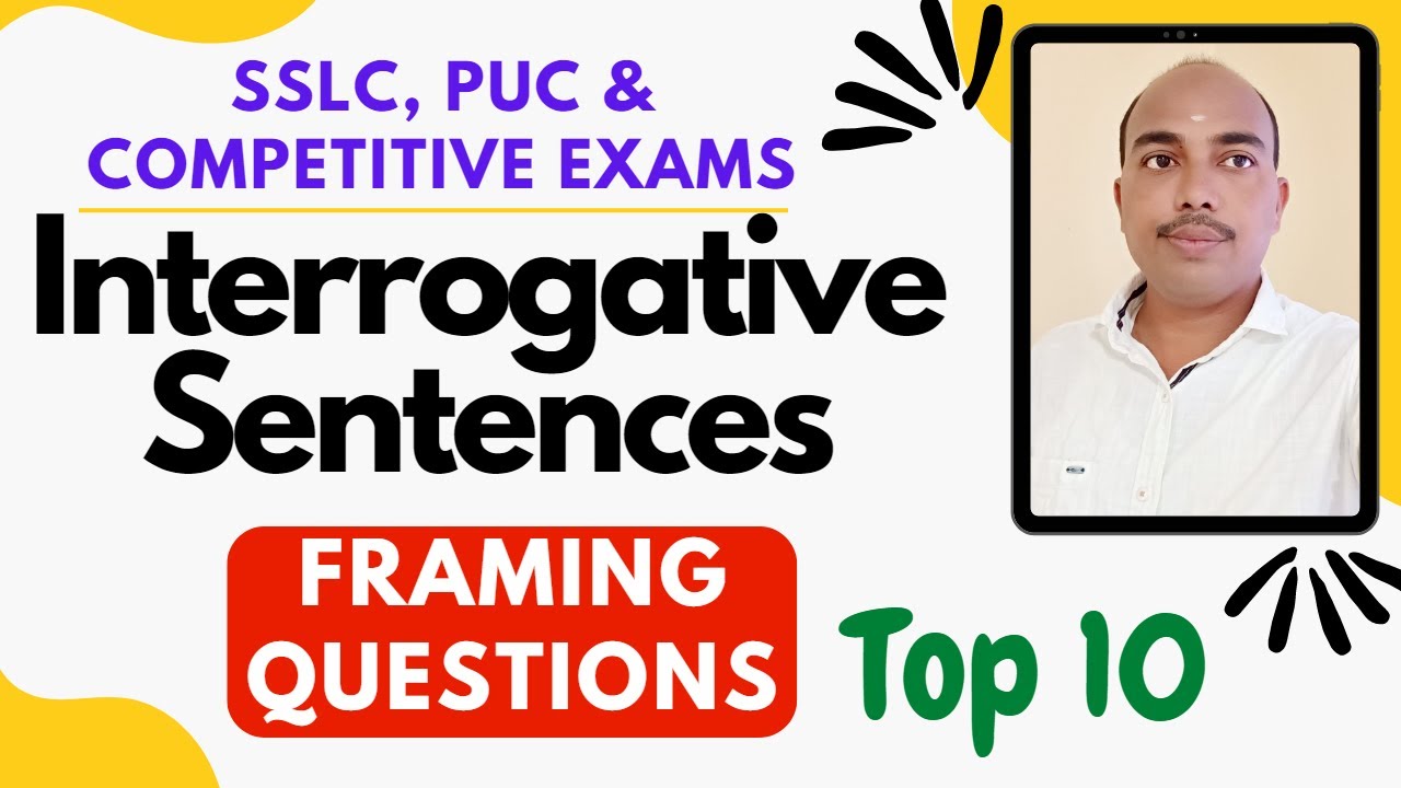 Interrogative Sentences | Framing Questions | SSLC PUC Competitive English Grammar |