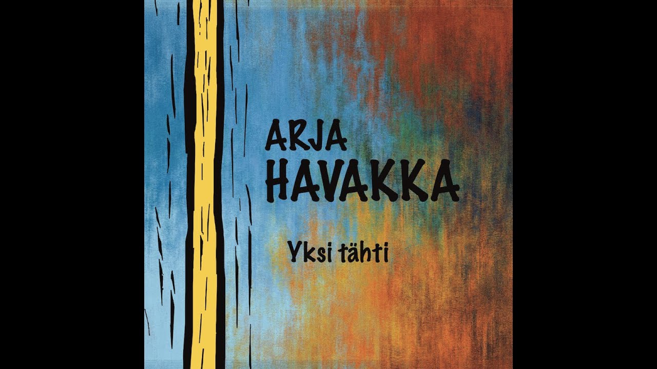 Arja Havakka - Yksi tähti