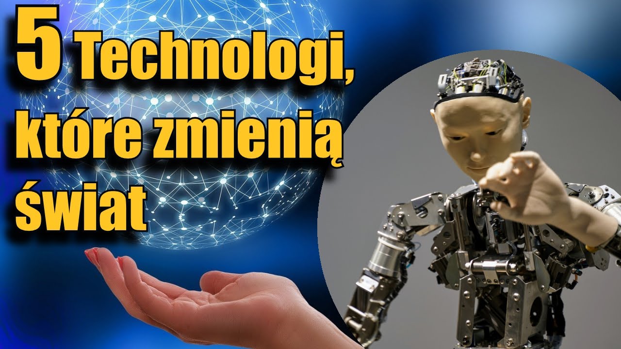 Nowe technologie kt&oacute;re ZMIENIĄ nasz świat #1