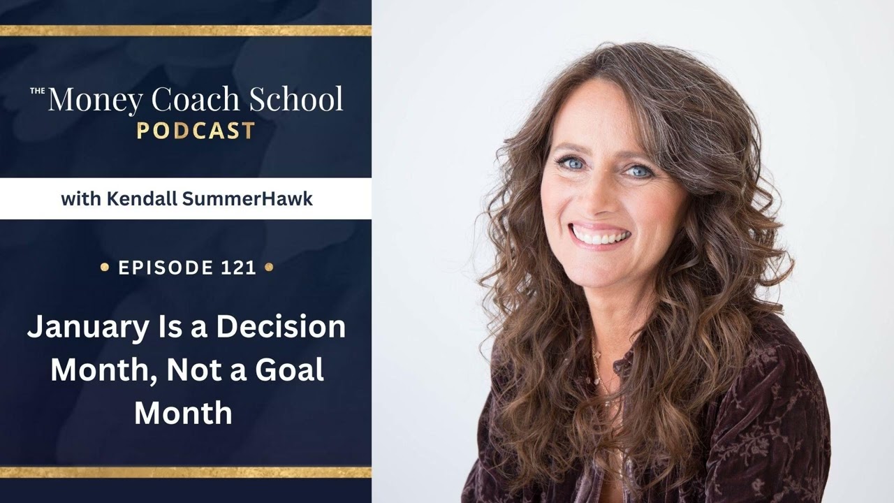 Ep #121: January Is a Decision Month, Not a Goal Month