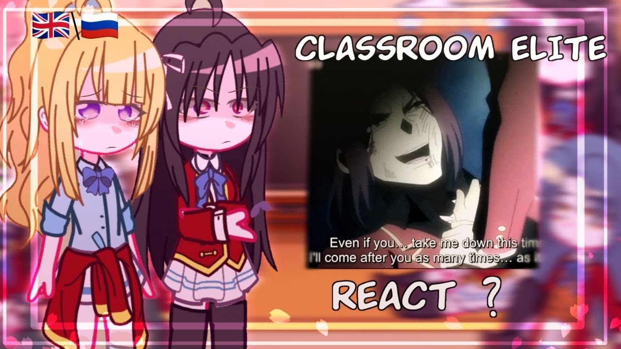 Classroom Of The Elite react to Ayanokoji vs Ryuen Group | Gacha club