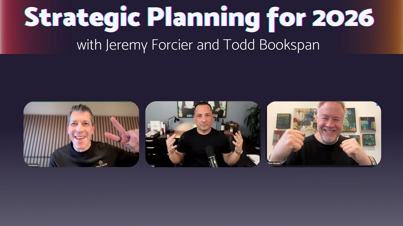 Strategic Planning for 2026 with Jeremy Forcier and Todd Bookspan