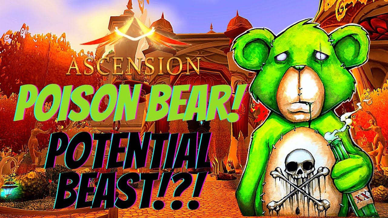 Wow Project Ascension | POISON BEAR BUILD | Path to complete dominiation!?!