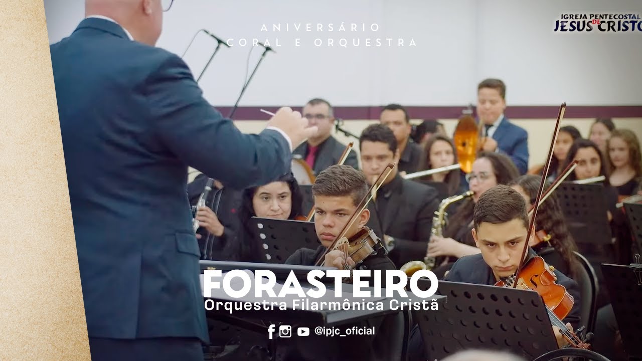 Orquestra Filarmônica Cristã | Forasteiro | Aniversário Coral e Orquestra