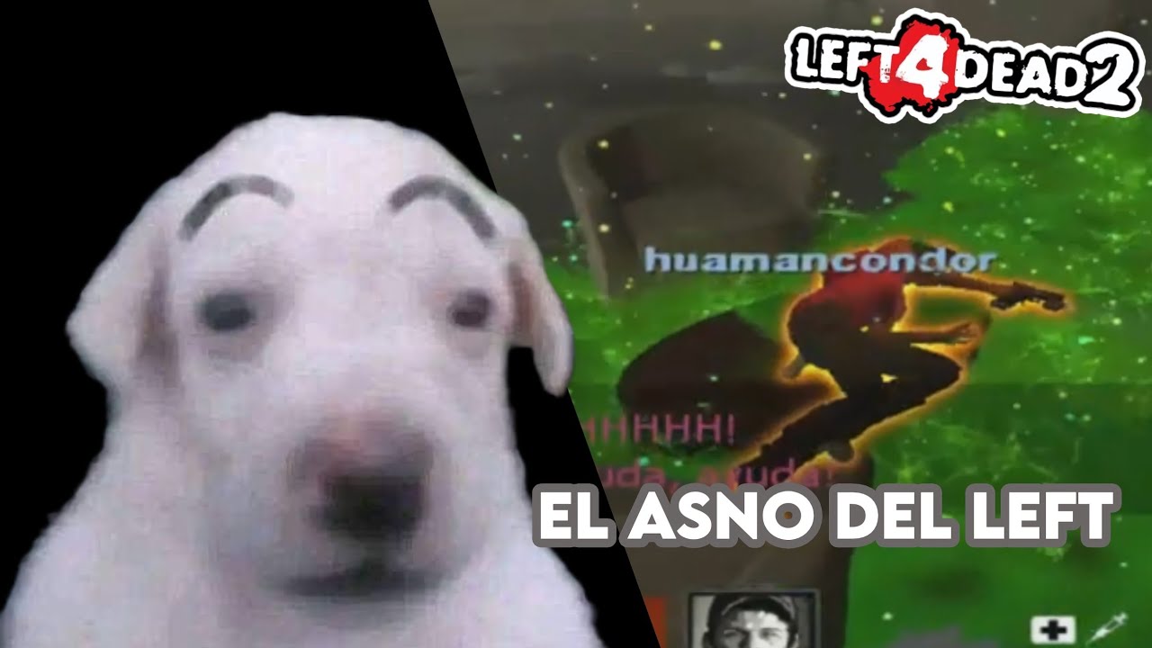 El Asno del Left - Left 4 Dead 2 Momentos Divertidos XD #14