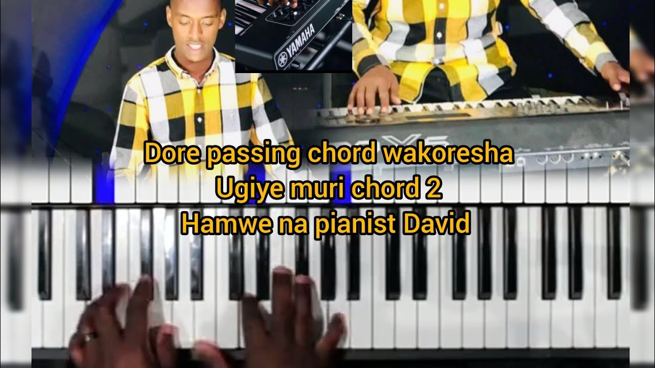 🔴🔥🎹NTUCIKWE PASSING CHORD NZIZA IJYA MURI CHORD 2🔥🎧HAMWE NA PIANIST DAVID