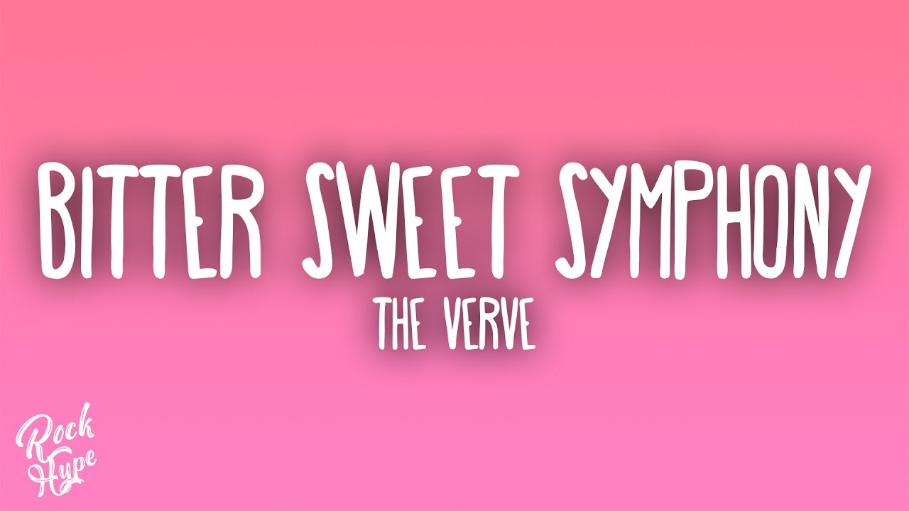 The Verve - Bitter Sweet Symphony