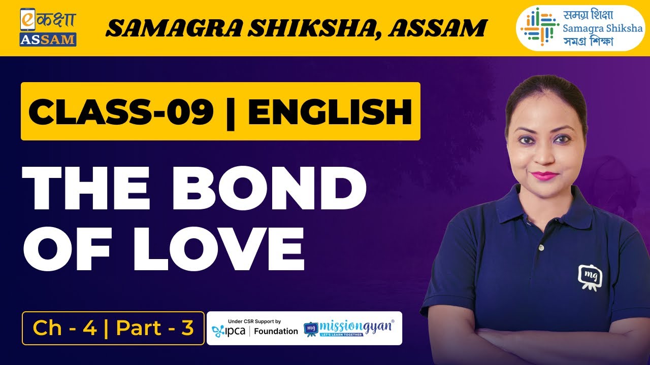 Class 9 English (Beehive) | The Bond of love | Chapter 4 Part 03 | Ekaksha Assam