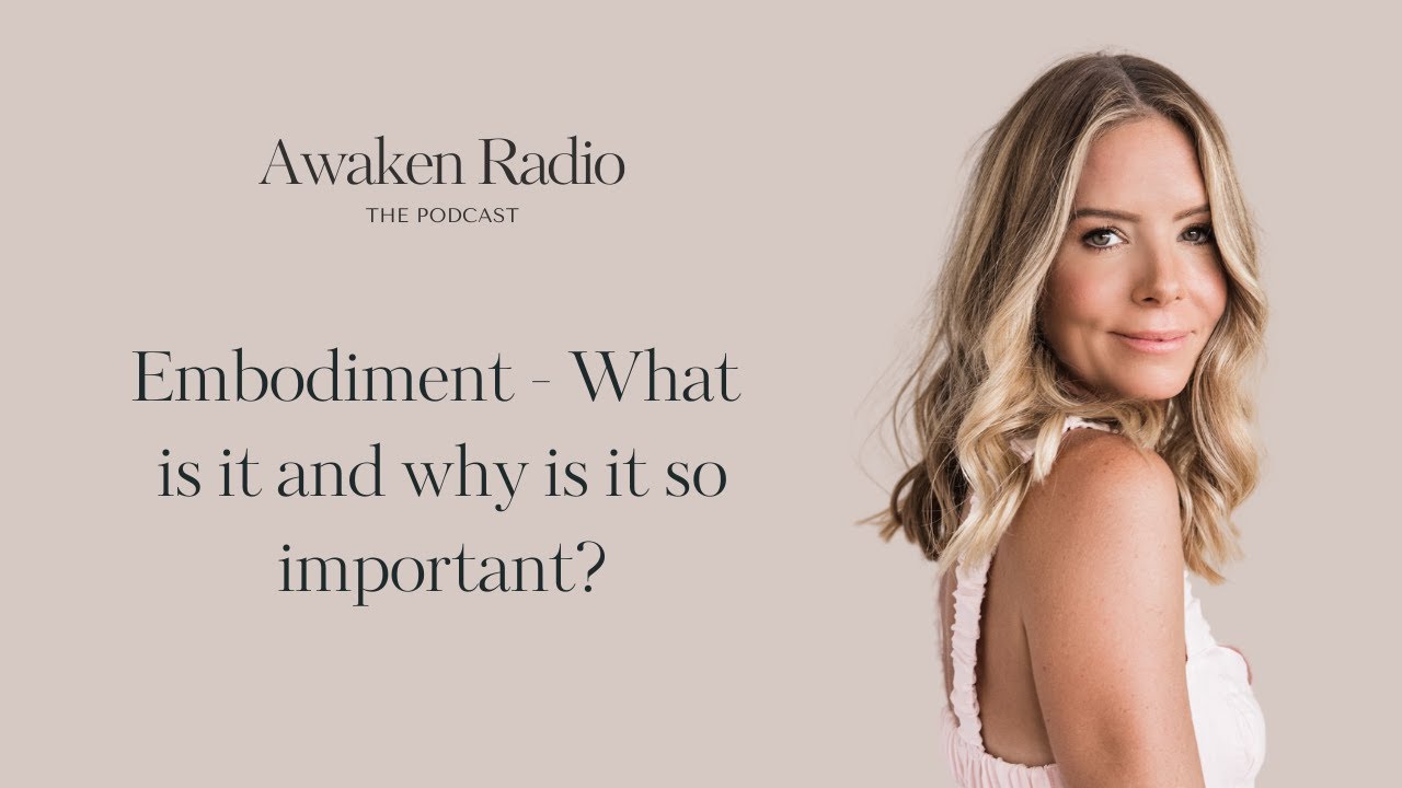 Embodiment - What Is It And Why Is It So Important?