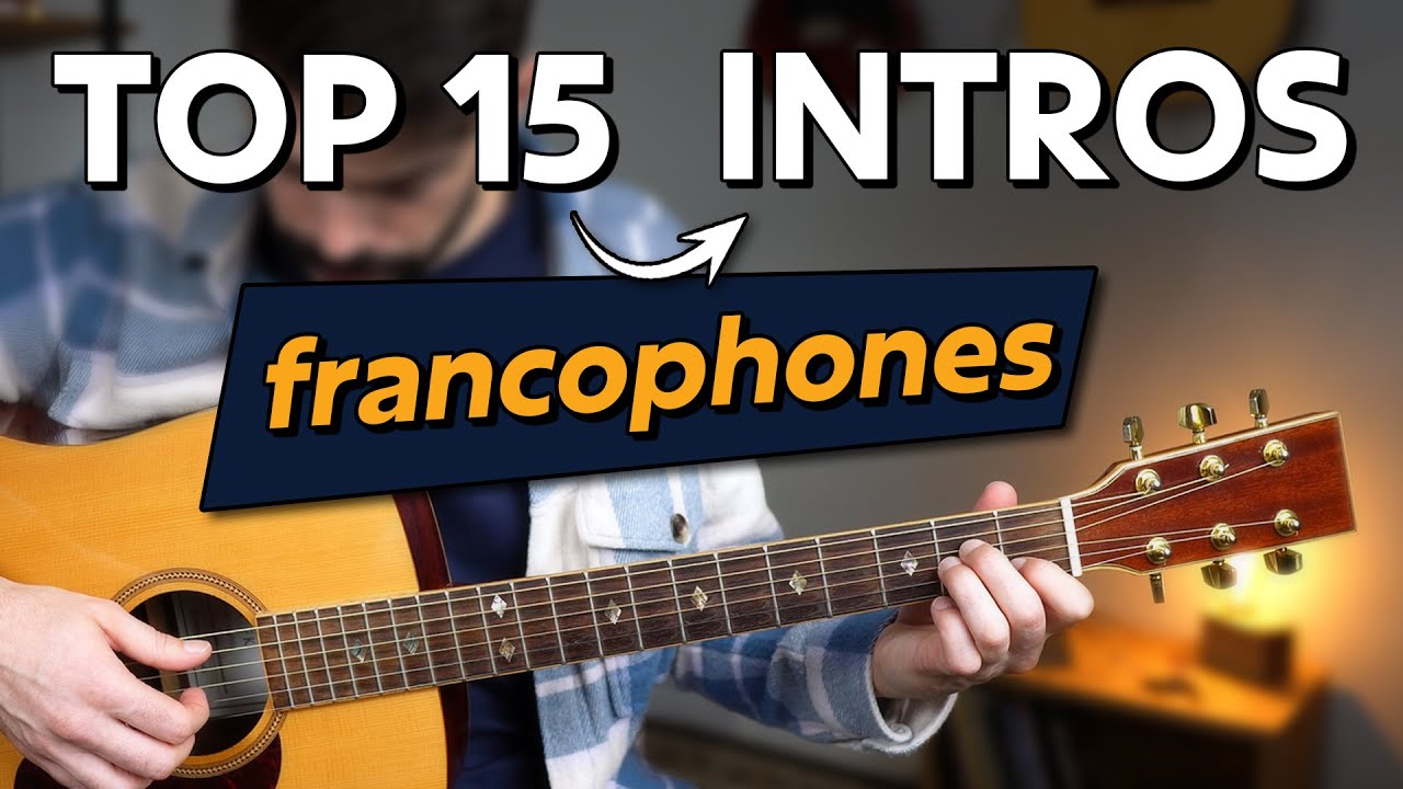 LES MEILLEURES INTROS francophones à la GUITARE (de tous les temps)