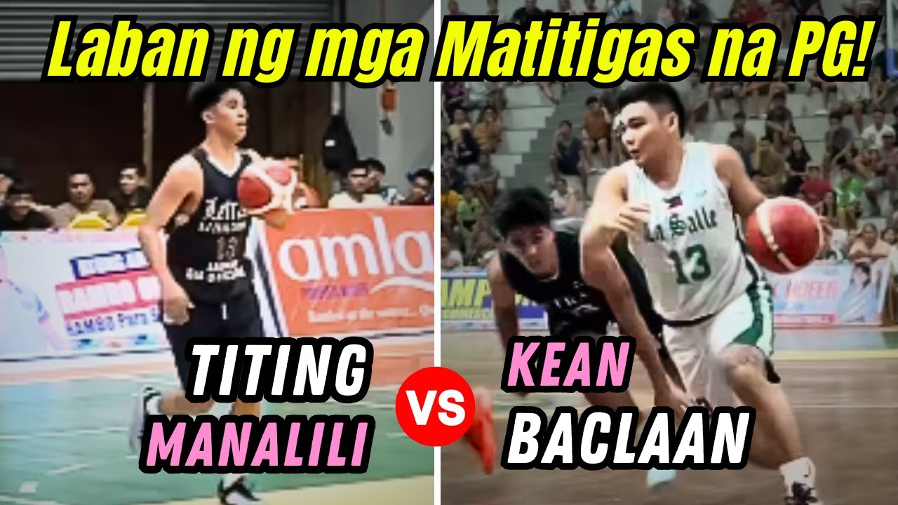 KEAN BACLAAN vs TITING MANALILI, Solid na Match-up!
