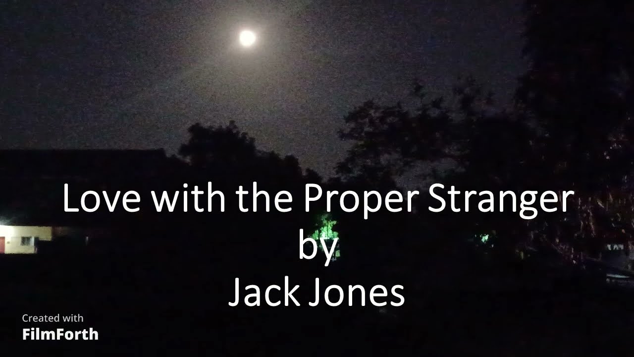 Jack Jones - Love with the Proper Stranger