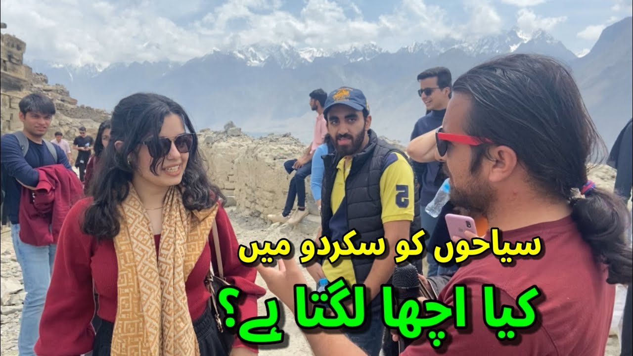 What did the tourists like? | Skardu