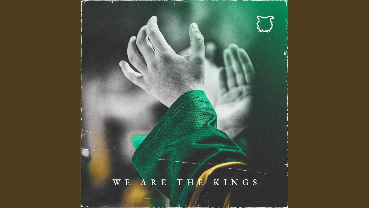 We Are The Kings