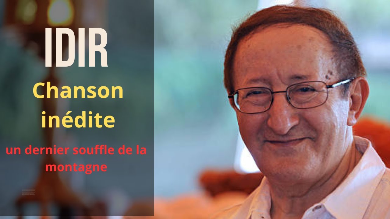 Hommage à Idir chanson inédite suivie de ......