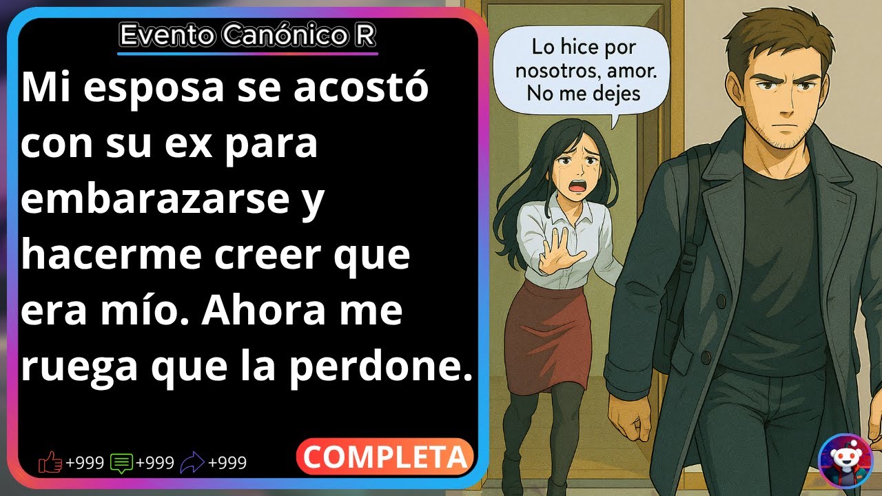 Mi esposa se acostó con su ex para embarazarse y hacerme creer que el bebé era mío ...