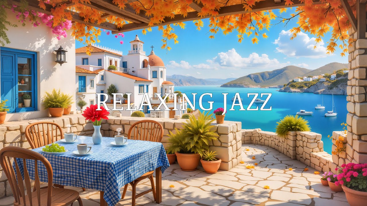 Mediterranean Balcony Caf&eacute; Jazz ☕ Relaxing Jazz with Ocean View for Work & Study