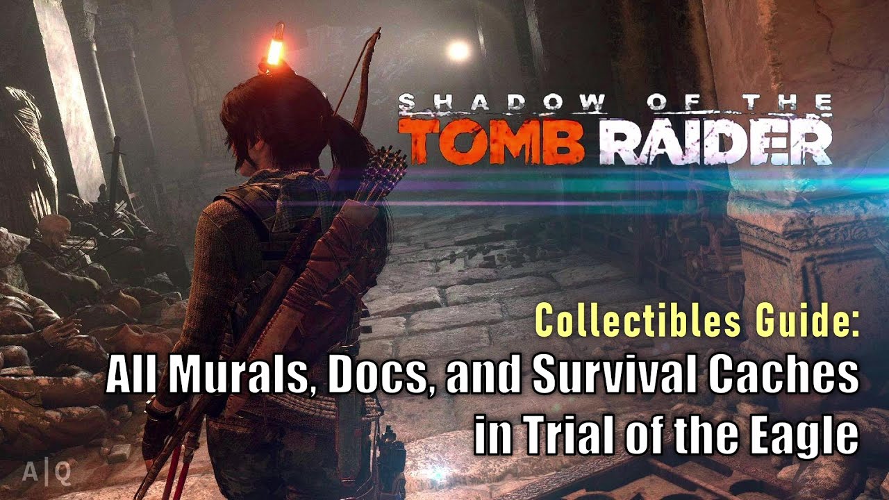 Shadow of the Tomb Raider - All Murals, Documents, and Survival Caches in Trial of the Eagle