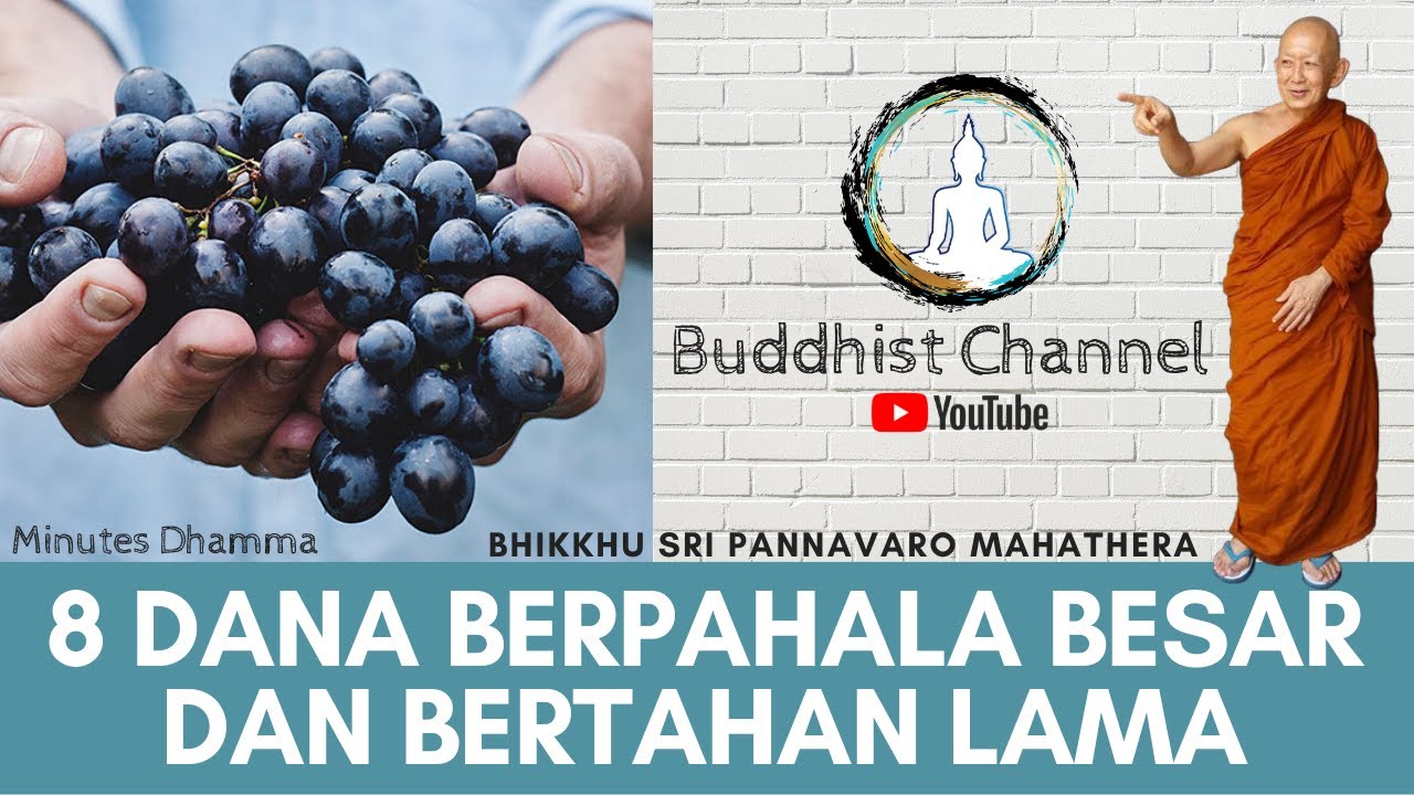 DANA BERPAHALA BESAR DAN BERTAHAN LAMA (Bhante Sri Pannavaro Mahathera)