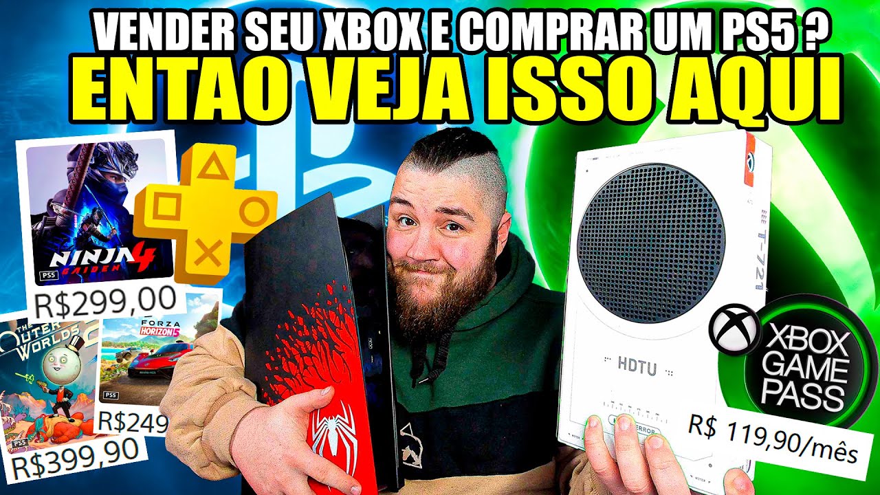 "VENDA SEU XBOX E COMPRE UM PS5" - A VERDADE que QUASE NINGUEM te MOSTRA !